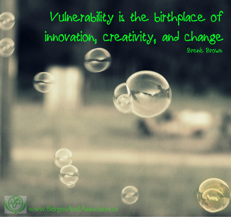 Poster by Bergen and Associates in Winnipeg of a quote by Dr. Brene Brown which states vulnerability is the birthplace of innovation creativity and change